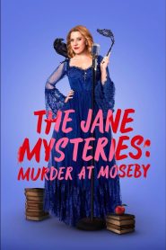 The Jane Mysteries: Murder at Moseby